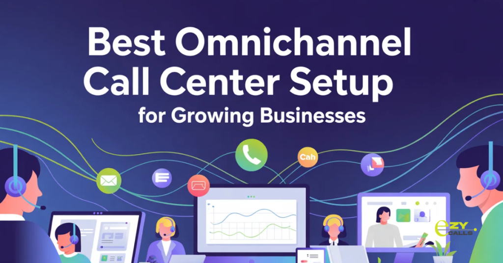 Best Omnichannel Call Center Setup